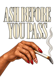 ASH BEFORE YOU PASS